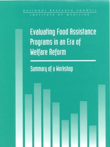 Evaluating Food Assistance Programs in an Era of Welfare Reform (e-bok)