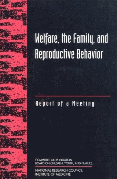 Welfare, the Family, and Reproductive Behavior (e-bok)