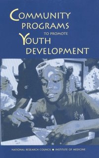 Community Programs to Promote Youth Development (e-bok)