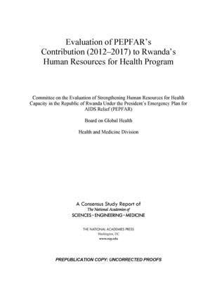 Evaluation of PEPFAR's Contribution (2012-2017) to Rwanda's Human Resources for Health Program (hftad)