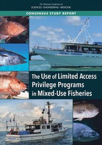 The Use of Limited Access Privilege Programs in Mixed-Use Fisheries som bok, ljudbok eller e-bok.