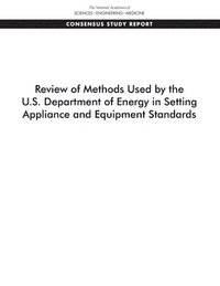 Review of Methods Used by the U.S. Department of Energy in Setting Appliance and Equipment Standards som bok, ljudbok eller e-bok.