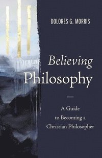 Believing Philosophy som bok, ljudbok eller e-bok.