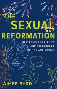 The Sexual Reformation som bok, ljudbok eller e-bok.