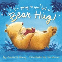 I'm Going to Give You a Bear Hug! som bok, ljudbok eller e-bok.