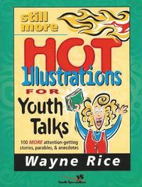 Still More Hot Illustrations for Youth Talks (häftad)