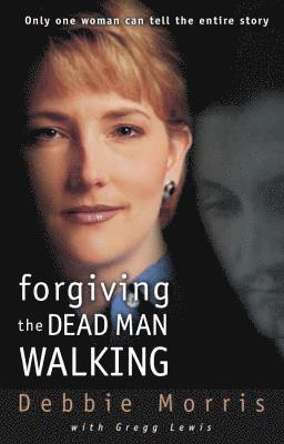Forgiving the Dead Man Walking (hftad)