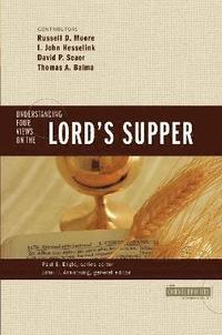 Understanding Four Views on the Lord's Supper (häftad)