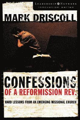Confessions of a Reformission Rev. (hftad)