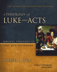 A Theology of Luke and Acts (inbunden)