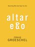 Altar Ego