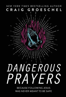 Dangerous Prayers (häftad)