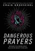 Dangerous Prayers