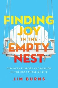 Finding Joy in the Empty Nest som bok, ljudbok eller e-bok.