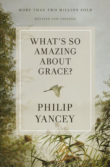 What's So Amazing About Grace? Revised and Updated (h�ftad)