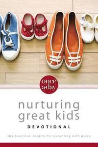 Once-a-Day Nurturing Great Kids Devotional (hftad)