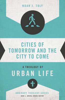 Cities of Tomorrow and the City to Come (häftad)