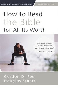 How to Read the Bible for All Its Worth (häftad)