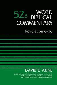 Revelation 6-16, Volume 52B (inbunden)