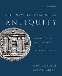 The New Testament in Antiquity, 2nd Edition (inbunden)