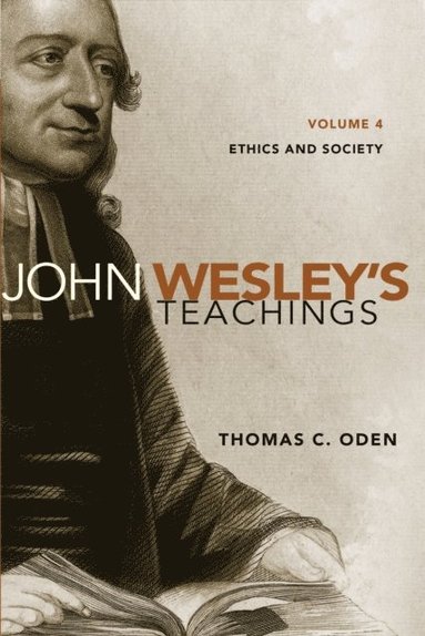John Wesley's Teachings, Volume 4 (hftad)
