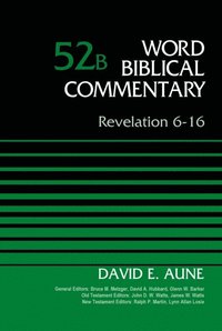 Revelation 6-16, Volume 52B (e-bok)