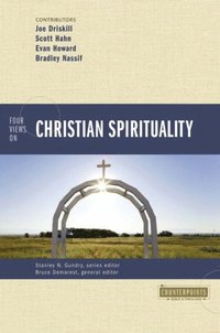Four Views on Christian Spirituality (e-bok)