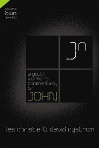 A Youth Worker's Commentary on John, Vol 2 (hftad)