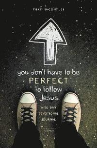 You Don't Have to Be Perfect to Follow Jesus (häftad)