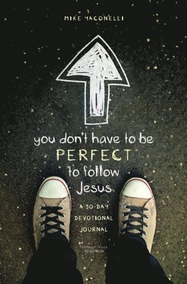 You Don't Have to Be Perfect to Follow Jesus (hftad)