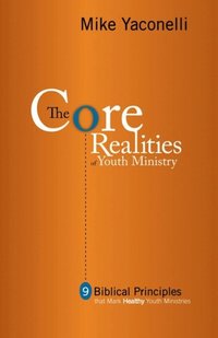 Core Realities of Youth Ministry (e-bok)