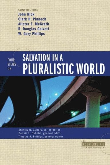 Four Views on Salvation in a Pluralistic World (h�ftad)