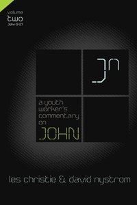 Youth Worker's Commentary on John, Vol 2 (e-bok)