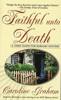Faithful Unto Death: A Chief Inspector Barnaby Novel (inbunden)