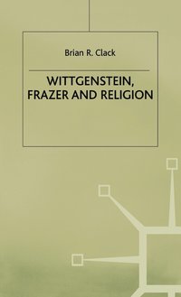 Wittgenstein, Frazer and Religion (inbunden)