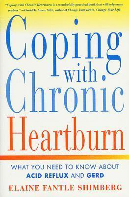 Coping with Chronic Heartburn: What You Need to Know about Acid Reflux and Gerd (hftad)