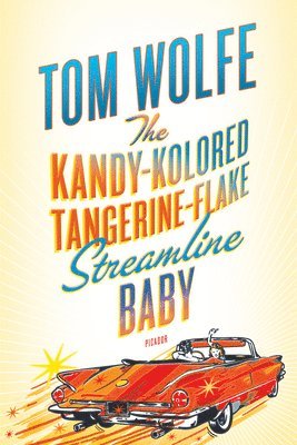 The Kandy-Kolored Tangerine-Flake Streamline Baby (h�ftad)