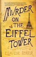 Murder on the Eiffel Tower: A Victor Legris Mystery (hftad)