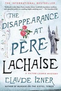 The Disappearance at Pere-Lachaise: A Victor Legris Mystery (häftad)