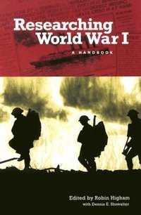 Researching World War I: A Handbook (e-bok)