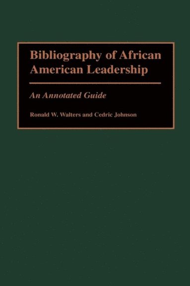 Bibliography of African American Leadership (e-bok)
