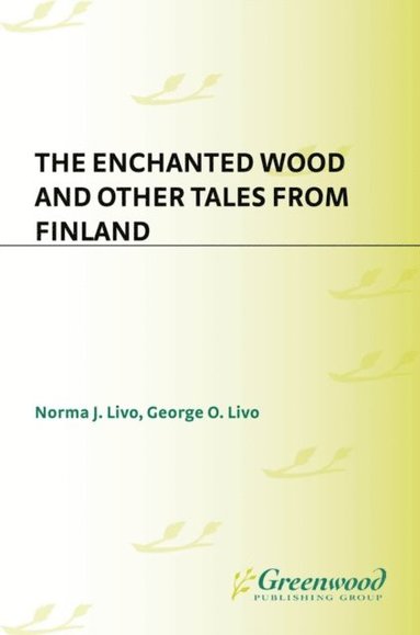 Enchanted Wood and Other Tales from Finland (e-bok)
