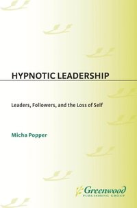 Hypnotic Leadership (e-bok)