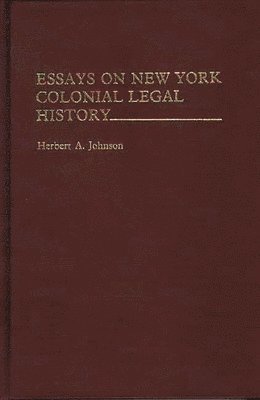 Essays on New York Colonial Legal History. (inbunden)
