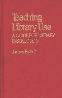 Teaching Library Use (inbunden)