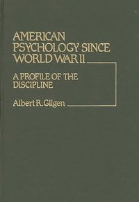 American Psychology Since World War II (inbunden)
