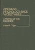 American Psychology Since World War II