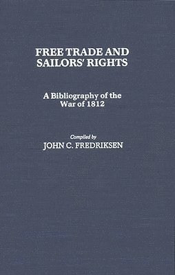 Free Trade and Sailors' Rights (inbunden)