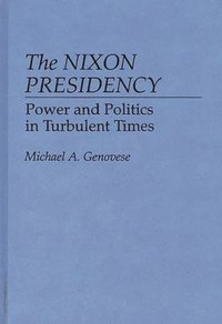 The Nixon Presidency (inbunden)