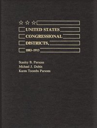 United States Congressional Districts, 1883-1913 (inbunden)
